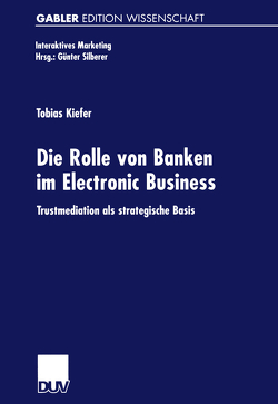 Die Rolle von Banken im Electronic Business von Kiefer,  Tobias
