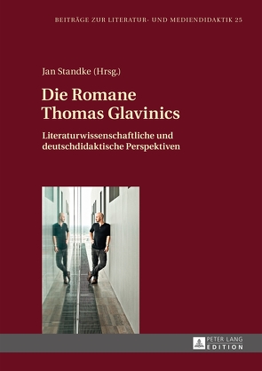 Die Romane Thomas Glavinics von Standke,  Jan