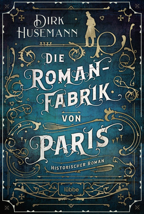 Die Romanfabrik von Paris von Husemann,  Dirk