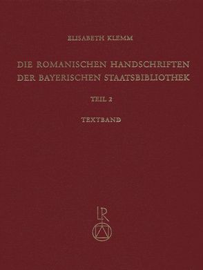 Die romanischen Handschriften der Bayerischen Staatsbibliothek von Klemm,  Elisabeth