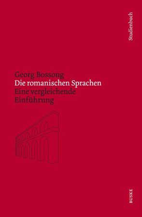Die romanischen Sprachen von Bossong,  Georg