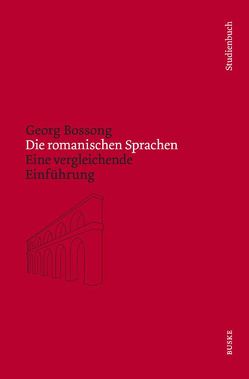Die romanischen Sprachen von Bossong,  Georg