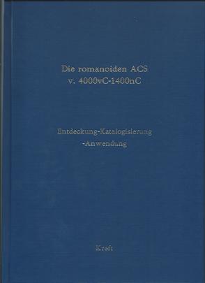 Die romanoiden ACS von 4000vC-1400nC von Kreft,  Robertina-Alexandra