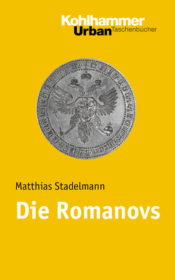 Die Romanovs von Stadelmann,  Matthias