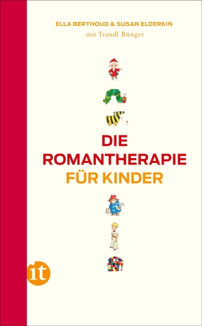 Die Romantherapie für Kinder von Bendels,  Katja, Berthoud,  Ella, Bünger,  Traudl, Elderkin,  Susan, Riesselmann,  Kirsten