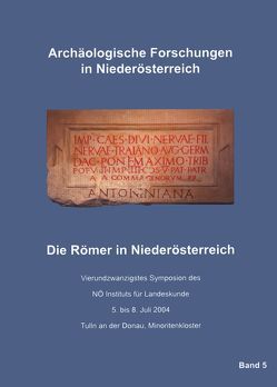 Die Römer in Niederösterreich von Dobesch,  Gerhard, Gassner,  Verena, Gömöri,  János, Jobst,  Werner, Kandler,  Michael, Kuzmová,  Klára, Mosser,  Martin, Motz-Linhart,  Reinelde, Pollak,  Marianne, Risy,  Ronald, Rosner,  Willibald, Scherrer,  Peter, Sedlmayer,  Helga, Weber,  Ekkehard