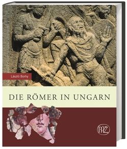 Die Römer in Ungarn von Borhy,  László