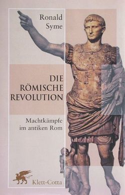 Die Römische Revolution von Degen,  H G, Eschweiler,  F W, Selzer,  Christoph, Syme,  Ronald, Walter,  Uwe