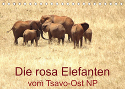 Die rosa Elefanten vom Tsavo-Ost NP (Tischkalender 2023 DIN A5 quer) von Dürr,  Brigitte
