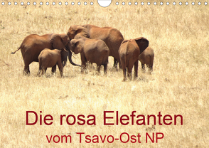 Die rosa Elefanten vom Tsavo-Ost NP (Wandkalender 2021 DIN A4 quer) von Dürr,  Brigitte