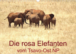 Die rosa Elefanten vom Tsavo-Ost NP (Wandkalender 2023 DIN A3 quer) von Dürr,  Brigitte