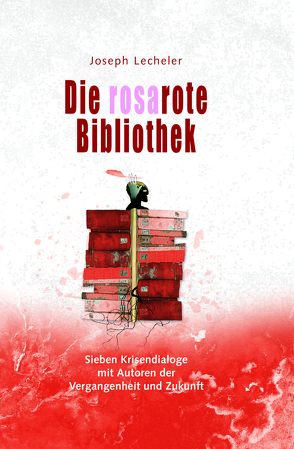 Die rosarote Bibliothek von Lecheler,  Joseph