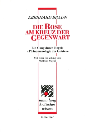 Die Rose am Kreuz der Gegenwart von Braun,  Eberhard, Mayer,  Matthias, Palmizi,  Christian, Scherer,  Irene