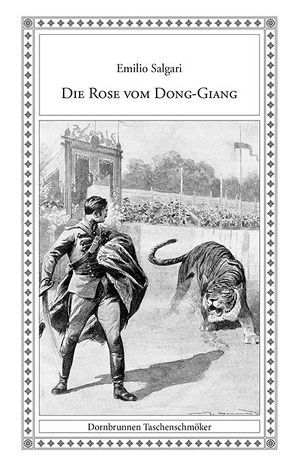 Die Rose vom Dong-Giang von Frank,  Gerd, Minardi,  Adriano, Salgari,  Emilio