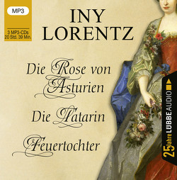 Die Rose von Asturien / Die Tatarin / Feuertochter von Geissler,  Dana, Lorentz,  Iny, Moll,  Anne, Schöner,  Sandra Maria