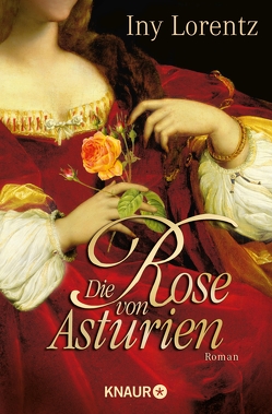 Die Rose von Asturien von Lorentz,  Iny