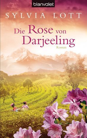 Die Rose von Darjeeling von Lott,  Sylvia