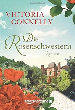 Die Rosenschwestern von Connelly,  Victoria, Rodriguez,  Christina