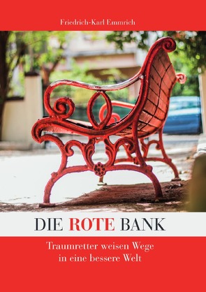 Die rote Bank / Die rote Bank – erweitert von Emmrich,  Friedrich-Karl