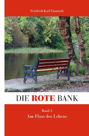 Die rote Bank von Emmrich,  Friedrich-Karl