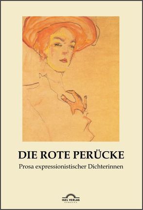 Die rote Perücke: Prosa expressionistischer Dichterinnen von Vollmer,  Hartmut