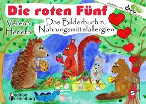Die roten Fünf – Das Bilderbuch zu Nahrungsmittelallergien. Für alle Kinder, die einen einzigartigen Körper haben. (Empfohlen vom DAAB – Deutscher Allergie- und Asthmabund e.V.) von Herleth,  Verena