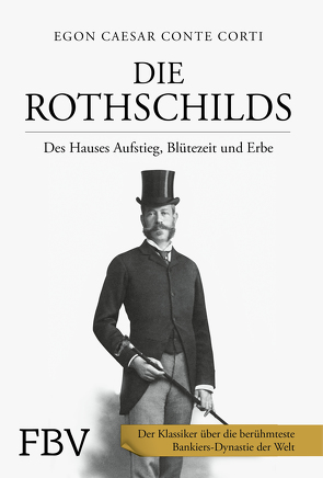 Die Rothschilds von Conte Corti,  Egon Caesar