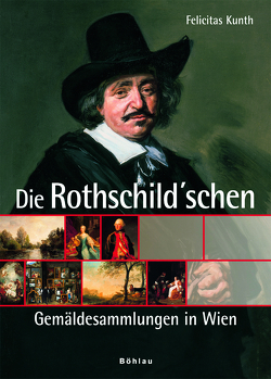 Die Rothschild«schen Gemäldesammlungen in Wien von Thurn-Valsassina,  Felicitas