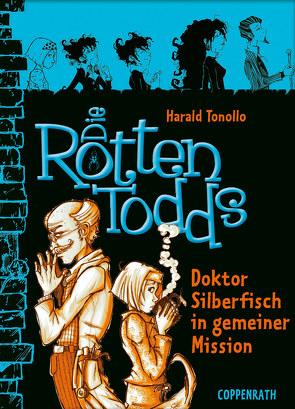Die Rottentodds – Band 6 von Miller,  Carla, Tonollo,  Harald