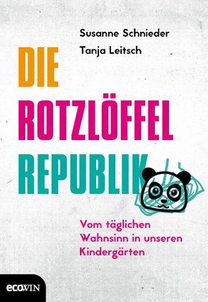 Die Rotzlöffel-Republik von Leitsch,  Tanja, Schnieder,  Susanne, Tergast,  Carsten