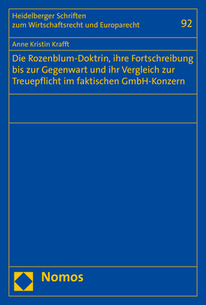 Die Rozenblum-Doktrin, ihre Fortschreibung bis zur Gegenwart und ihr Vergleich zur Treuepflicht im faktischen GmbH-Konzern von Krafft,  Anne Kristin