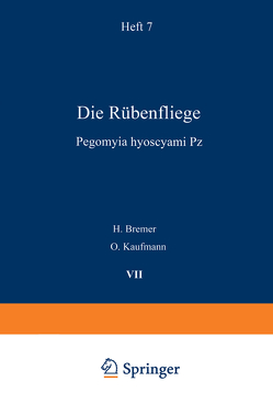 Die Rübenfliege von Bremer,  H., Kaufmann,  O., Morstatt,  H.