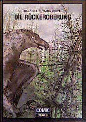 Die Rückeroberung von Hohler,  Franz, Widmer,  Karin