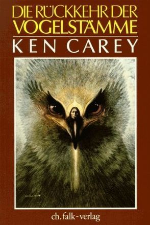 Die Rückkehr der Vogelstämme von Carey,  Ken, Sautter,  Christiane