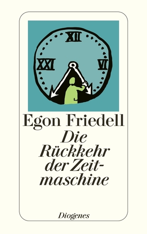 Die Rückkehr der Zeitmaschine von Friedell,  Egon