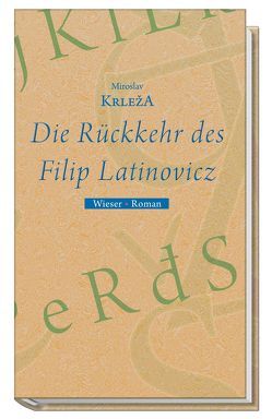 Die Rückkehr des Filip Latinovicz von Krleza,  Miroslav, Olof,  Klaus D