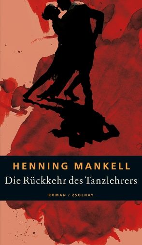 Die Rückkehr des Tanzlehrers von Butt,  Wolfgang, Mankell,  Henning