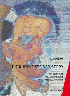 Die Rudolf Steiner-Story von Everett,  Richard, Lachman,  Gary