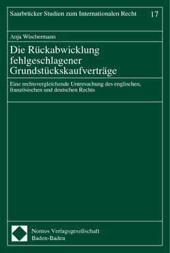 Die Rückabwicklung fehlgeschlagener Grundstückskaufverträge von Wischermann,  Anja
