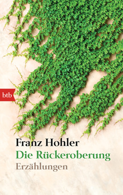 Die Rückeroberung von Hohler,  Franz