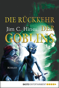 Die Rückkehr der Goblins von Hines,  Jim C.