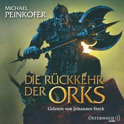 Die Rückkehr der Orks von Peinkofer,  Michael, Steck,  Johannes