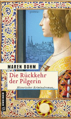 Die Rückkehr der Pilgerin von Bohm,  Maren