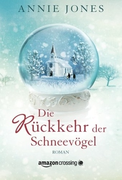 Die Rückkehr der Schneevögel von Jones,  Annie, Schmidt,  Elisabeth Ellen