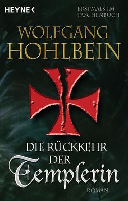 Die Rückkehr der Templerin von Hohlbein,  Wolfgang