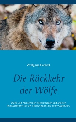 Die Rückkehr der Wölfe von Hachtel,  Wolfgang