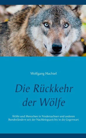 Die Rückkehr der Wölfe von Hachtel,  Wolfgang