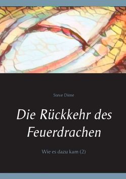 Die Rückkehr des Feuerdrachen von Dime,  Steve