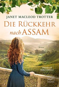 Die Rückkehr nach Assam von Claußnitzer,  Maike, MacLeod Trotter,  Janet