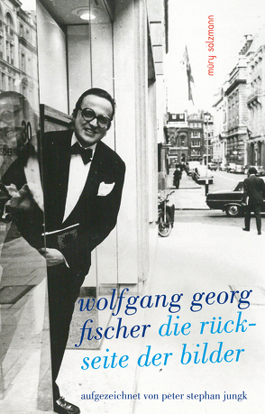 Die Rückseite der Bilder von Fischer,  Wolfgang Georg, Jungk,  Peter Stephan